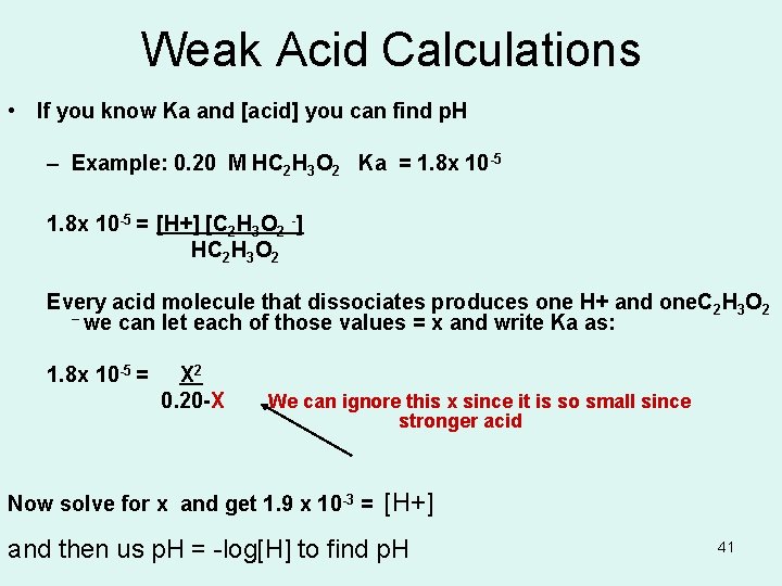 Weak Acid Calculations • If you know Ka and [acid] you can find p.