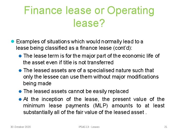 Finance lease or Operating lease? Examples of situations which would normally lead to a