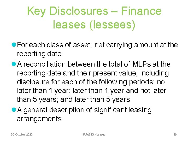 Key Disclosures – Finance leases (lessees) For each class of asset, net carrying amount