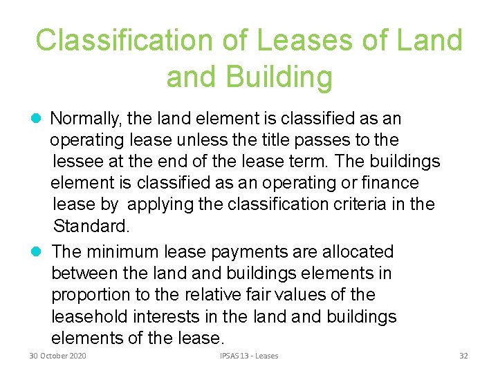 Classification of Leases of Land Building Normally, the land element is classified as an