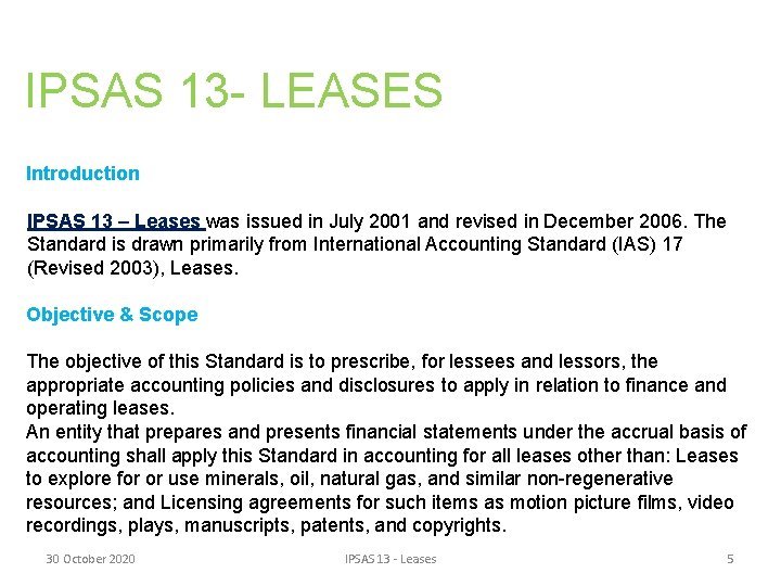 IPSAS 13 - LEASES Introduction IPSAS 13 – Leases was issued in July 2001