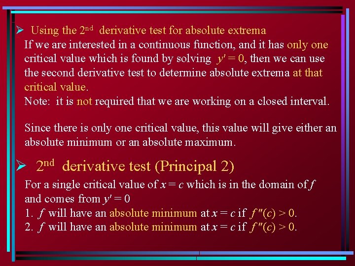 Ø Using the 2 nd derivative test for absolute extrema If we are interested