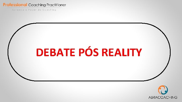 DEBATE PÓS REALITY 