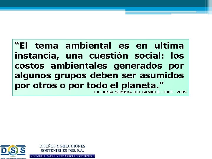 “El tema ambiental es en ultima instancia, una cuestión social: los costos ambientales generados