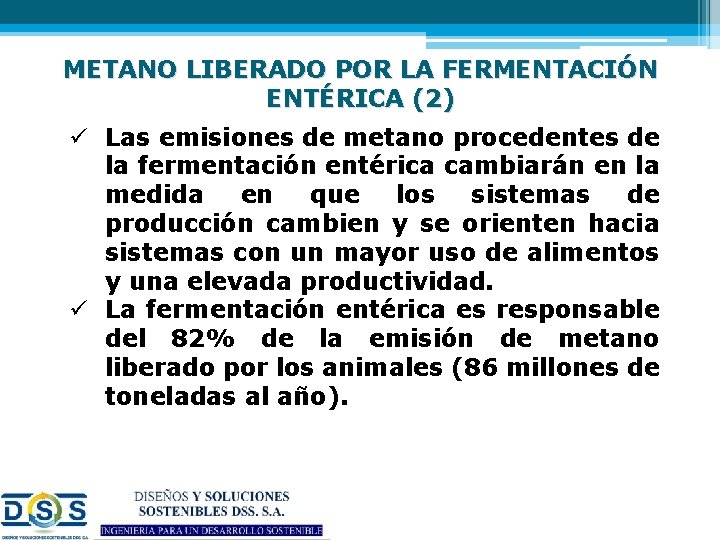 METANO LIBERADO POR LA FERMENTACIÓN ENTÉRICA (2) ü Las emisiones de metano procedentes de