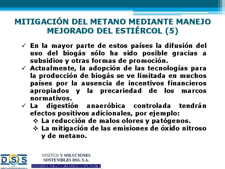 MITIGACIÓN DEL METANO MEDIANTE MANEJO MEJORADO DEL ESTIÉRCOL (5) ü En la mayor parte