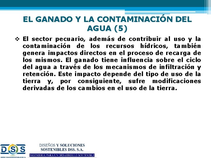 EL GANADO Y LA CONTAMINACIÓN DEL AGUA (5) v El sector pecuario, además de