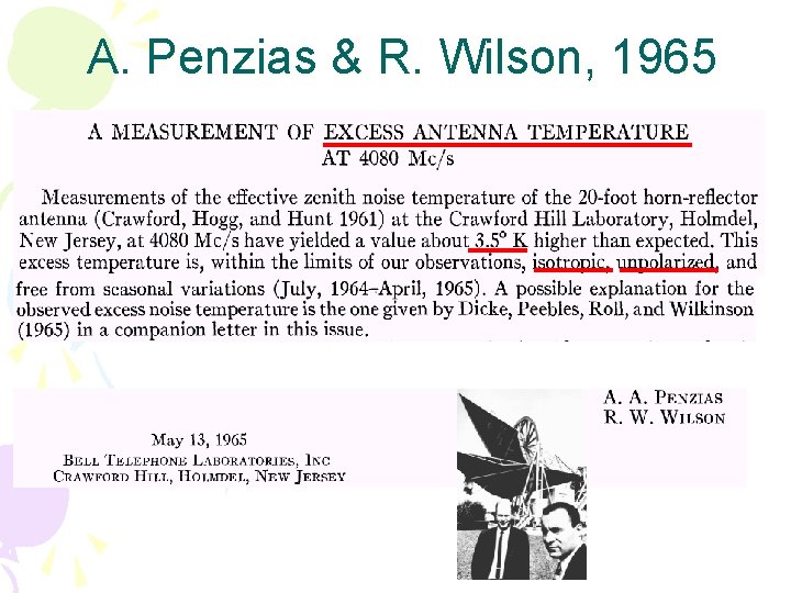 A. Penzias & R. Wilson, 1965 A. Penzias & R. Wilson, 1965