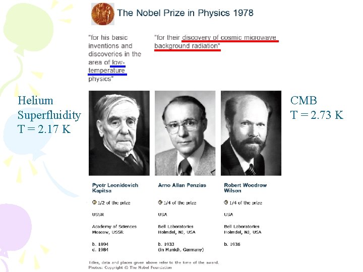 Helium Superfluidity T = 2. 17 K CMB T = 2. 73 K Helium Superfluidity T = 2. 17 K CMB T = 2. 73 K
