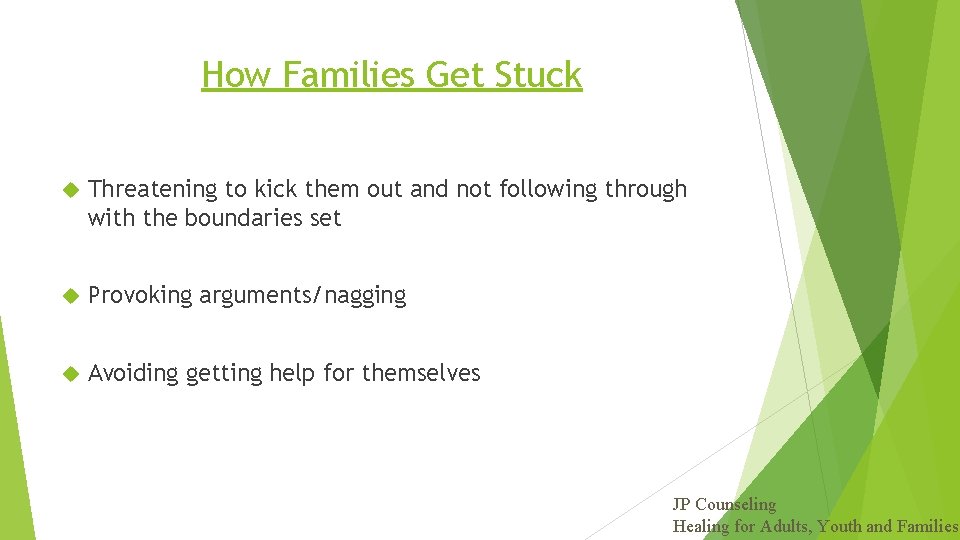 How Families Get Stuck Threatening to kick them out and not following through with
