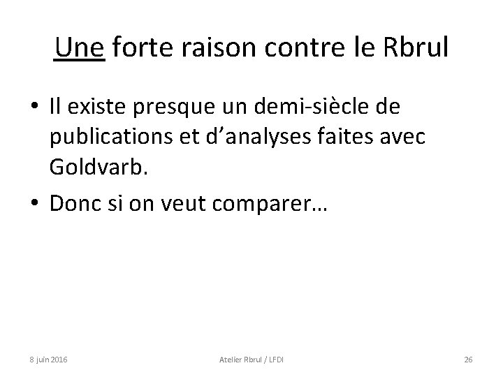 Une forte raison contre le Rbrul • Il existe presque un demi-siècle de publications