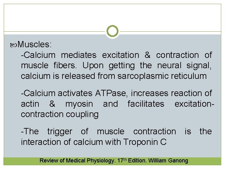 Muscles: -Calcium mediates excitation & contraction of muscle fibers. Upon getting the neural  Muscles: -Calcium mediates excitation & contraction of muscle fibers. Upon getting the neural