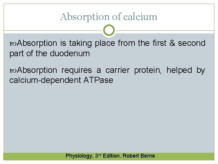 Absorption of calcium Absorption is taking place from the first & second part of Absorption of calcium Absorption is taking place from the first & second part of
