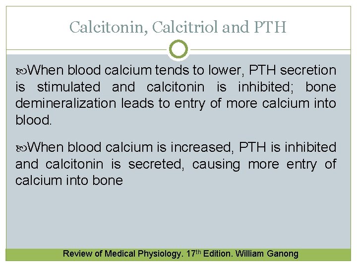 Calcitonin, Calcitriol and PTH When blood calcium tends to lower, PTH secretion is stimulated Calcitonin, Calcitriol and PTH When blood calcium tends to lower, PTH secretion is stimulated