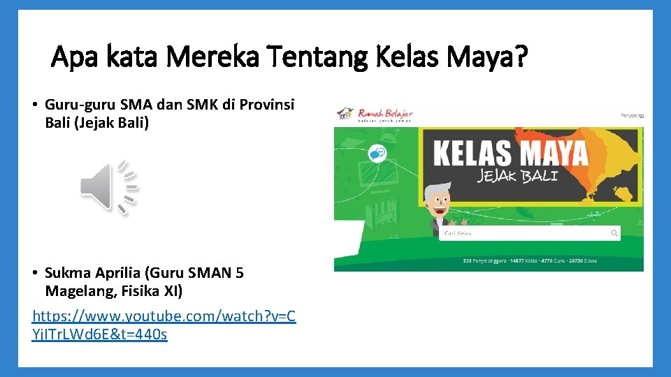 Apa kata Mereka Tentang Kelas Maya? • Guru-guru SMA dan SMK di Provinsi Bali