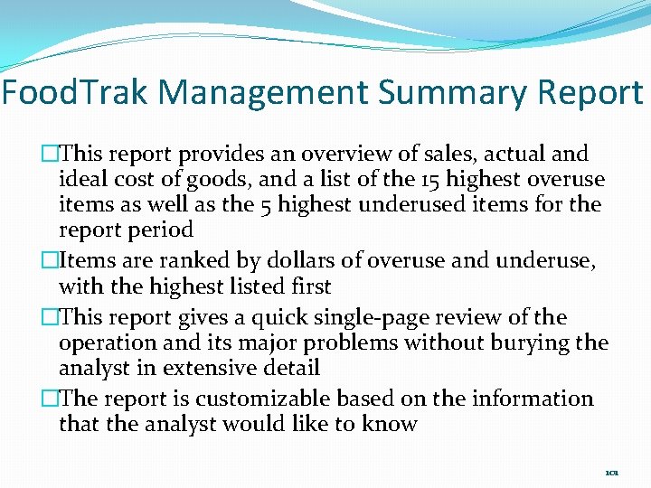 Food. Trak Management Summary Report �This report provides an overview of sales, actual and