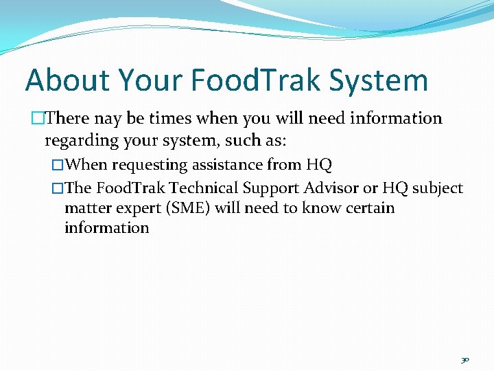 About Your Food. Trak System �There nay be times when you will need information