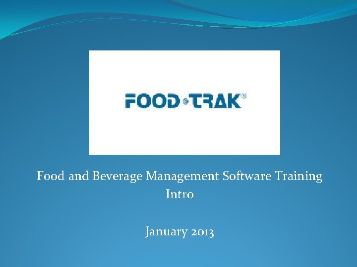 Food and Beverage Management Software Training Intro January 2013 