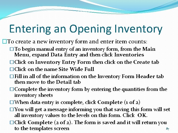 Entering an Opening Inventory �To create a new inventory form and enter item counts: