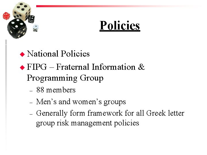 Policies u National Policies u FIPG – Fraternal Information & Programming Group – –