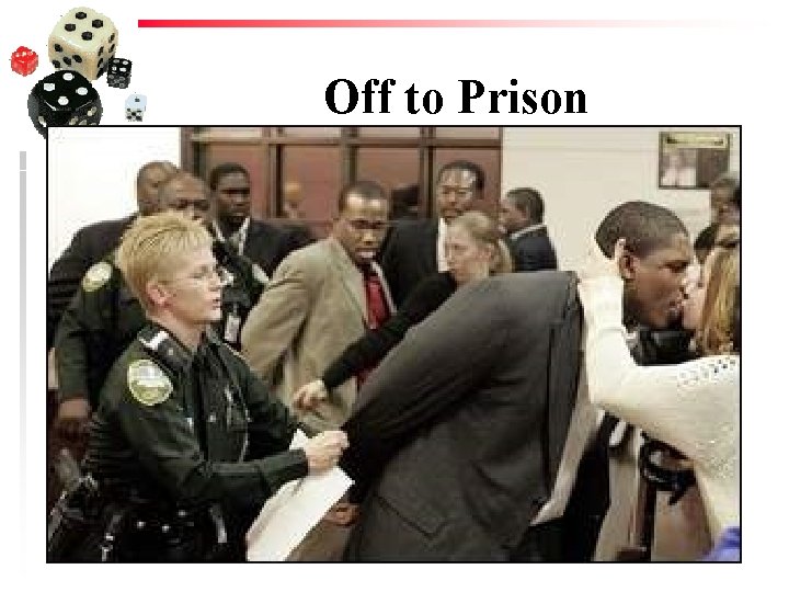 Off to Prison 