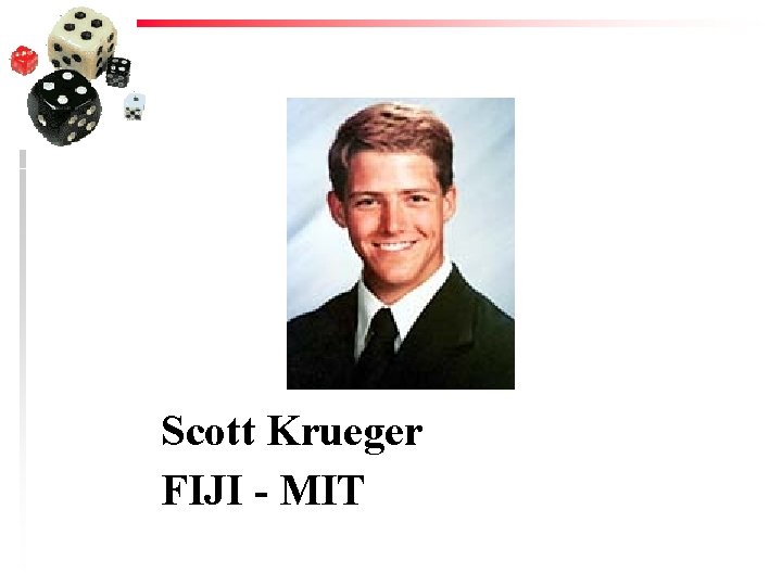 Scott Krueger FIJI - MIT 