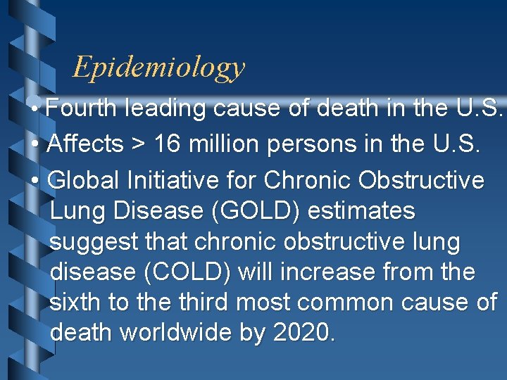 Epidemiology • Fourth leading cause of death in the U. S. • Affects >