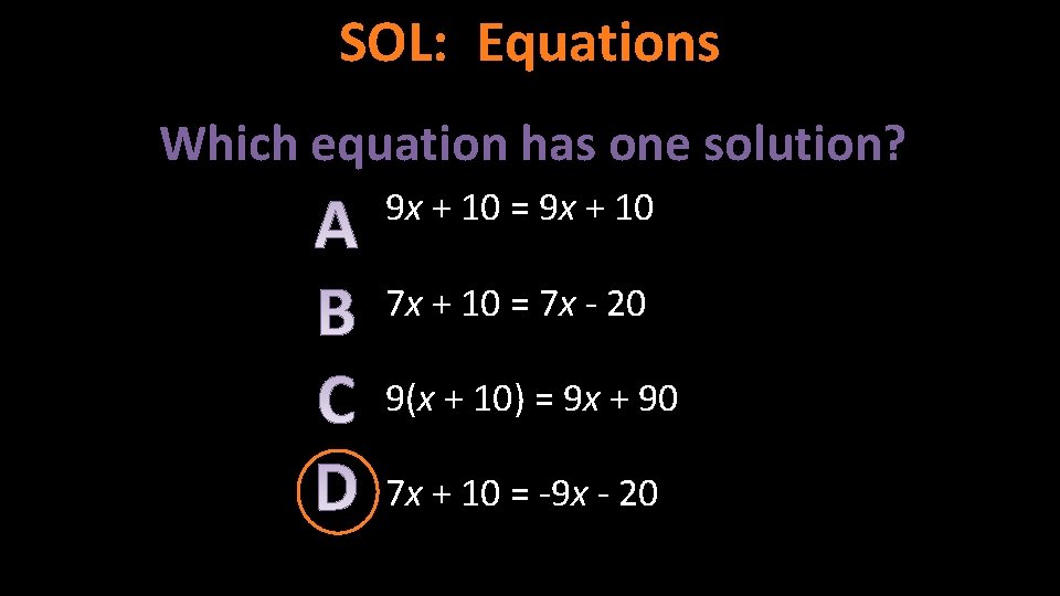 SOL: Equations Which equation has one solution? 9 x + 10 = 9 x