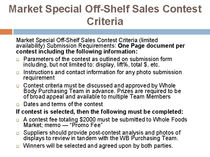 Market Special Off-Shelf Sales Contest Criteria (limited availability) Submission Requirements: One Page document per