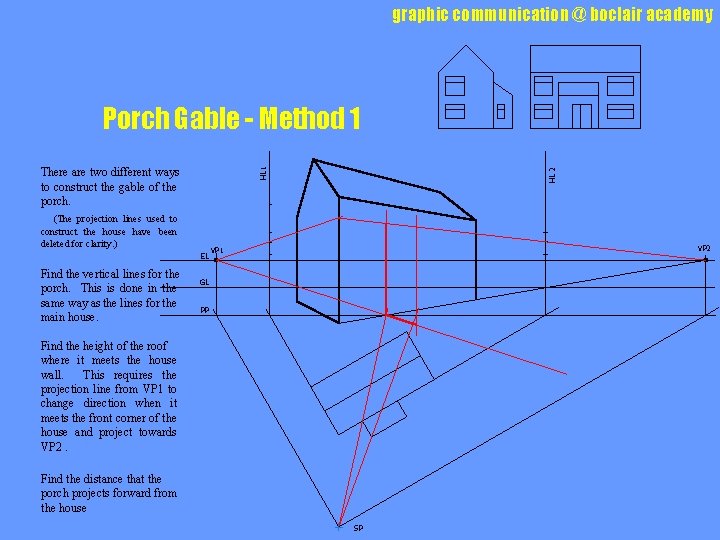 graphic communication @ boclair academy Porch Gable - Method 1 (The projection lines used