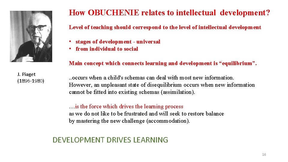 How OBUCHENIE relates to intellectual development? Level of teaching should correspond to the level