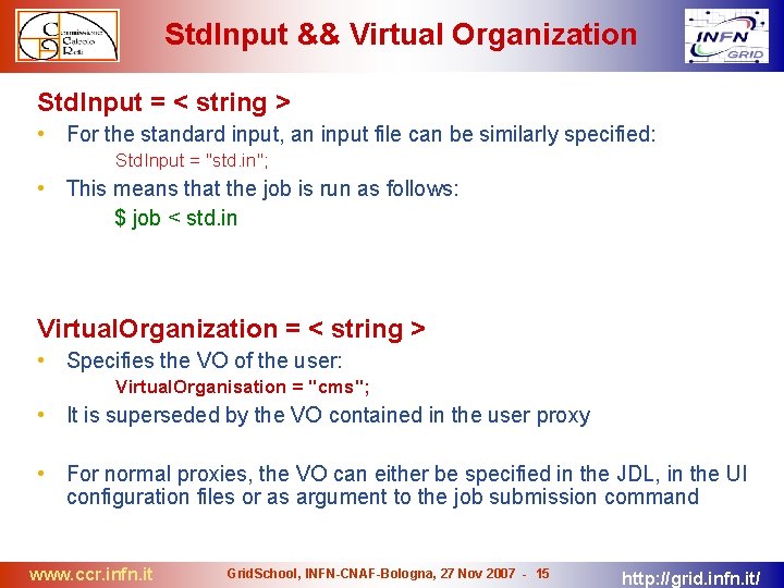 Std. Input && Virtual Organization Std. Input = < string > • For the