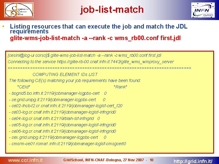 job-list-match • Listing resources that can execute the job and match the JDL requirements