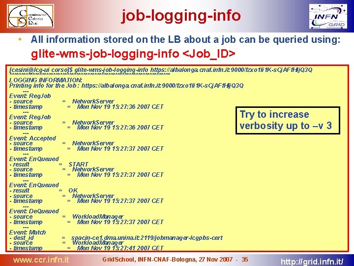 job-logging-info • All information stored on the LB about a job can be queried