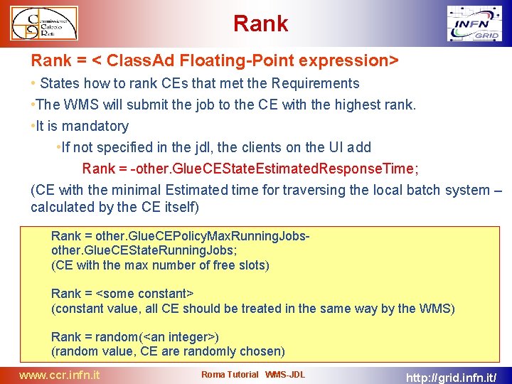 Rank = < Class. Ad Floating-Point expression> • States how to rank CEs that