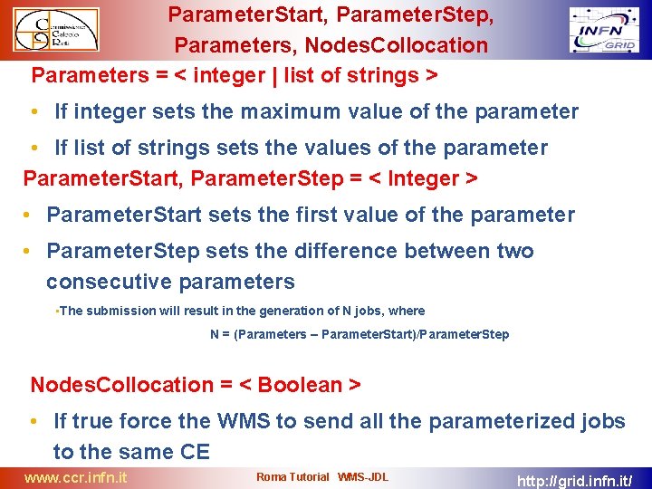 Parameter. Start, Parameter. Step, Parameters, Nodes. Collocation Parameters = < integer | list of