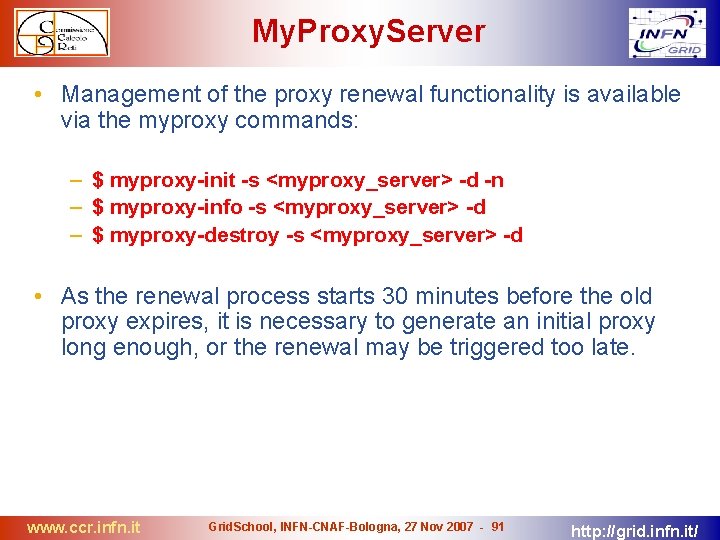 My. Proxy. Server • Management of the proxy renewal functionality is available via the