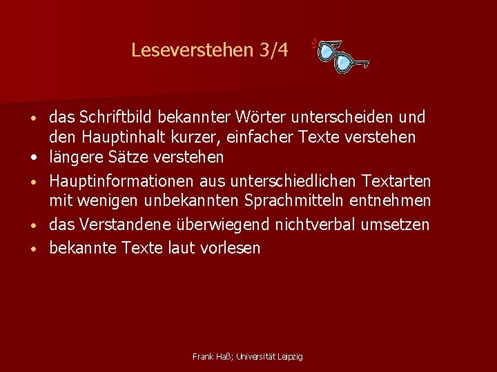 Leseverstehen 3/4 • • • das Schriftbild bekannter Wörter unterscheiden und den Hauptinhalt kurzer,