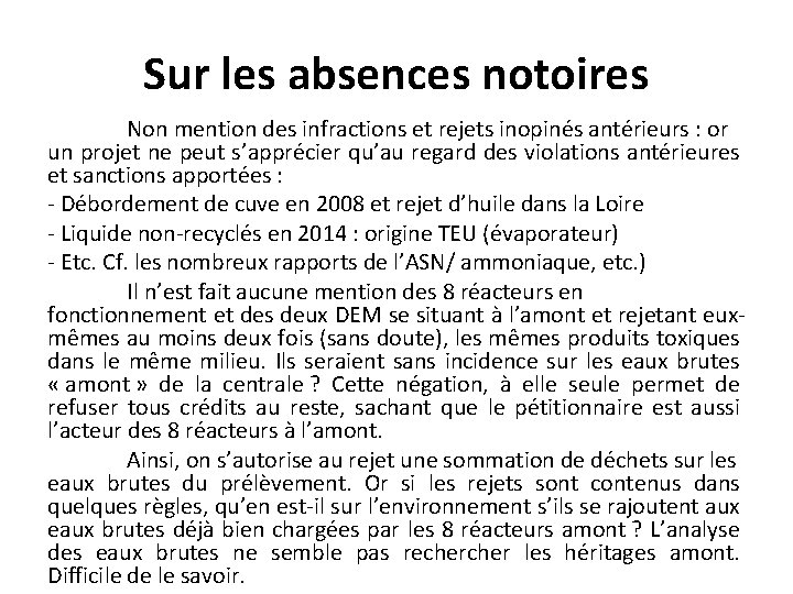  Sur les absences notoires Non mention des infractions et rejets inopinés antérieurs :