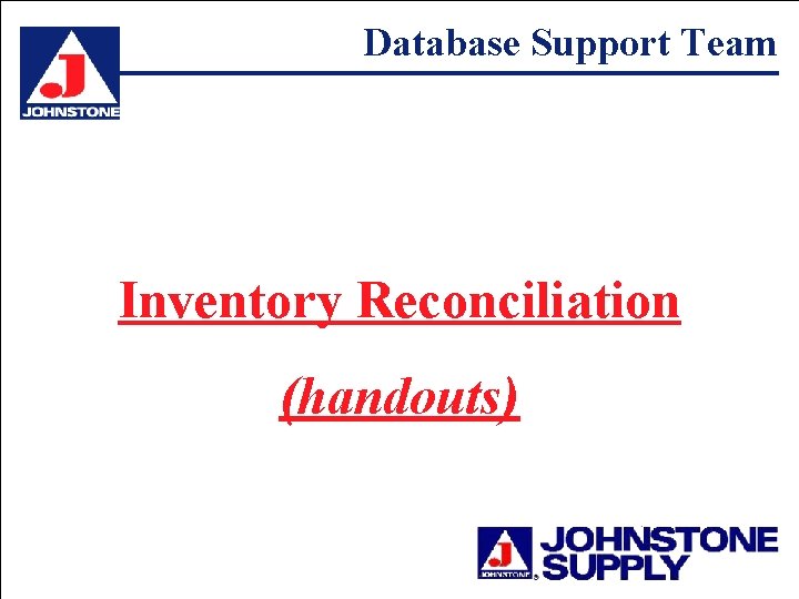 Database Support Team Inventory Reconciliation (handouts) 