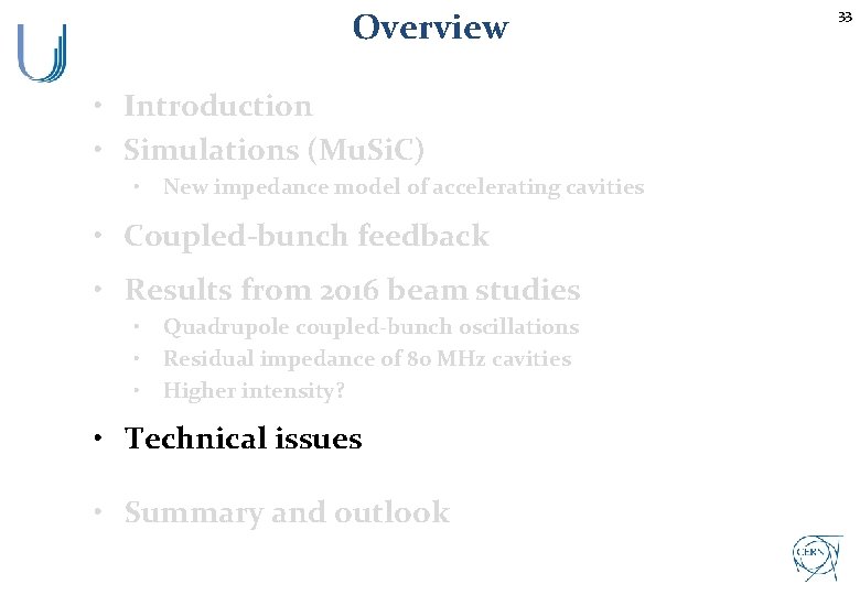 Overview • Introduction • Simulations (Mu. Si. C) • New impedance model of accelerating