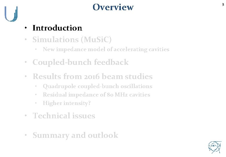 Overview • Introduction • Simulations (Mu. Si. C) • New impedance model of accelerating