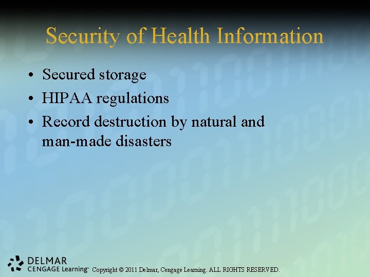 Security of Health Information • Secured storage • HIPAA regulations • Record destruction by