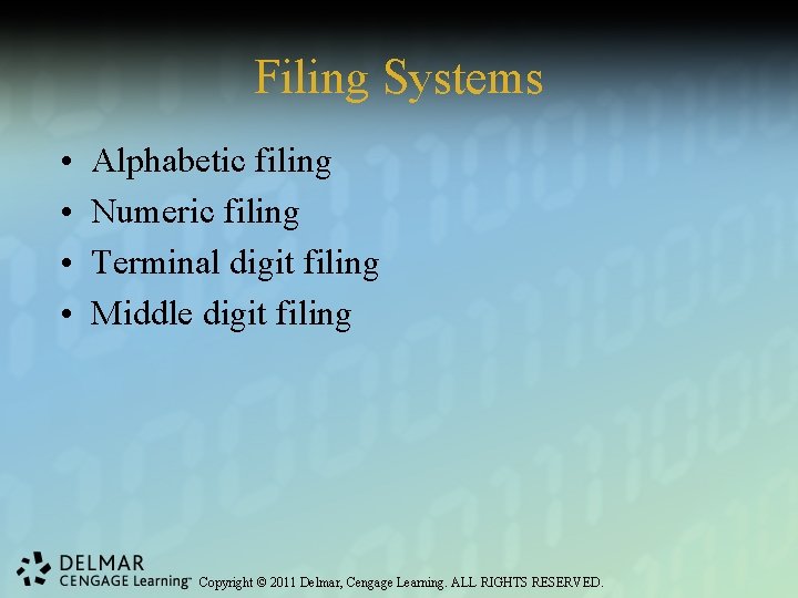 Filing Systems • • Alphabetic filing Numeric filing Terminal digit filing Middle digit filing