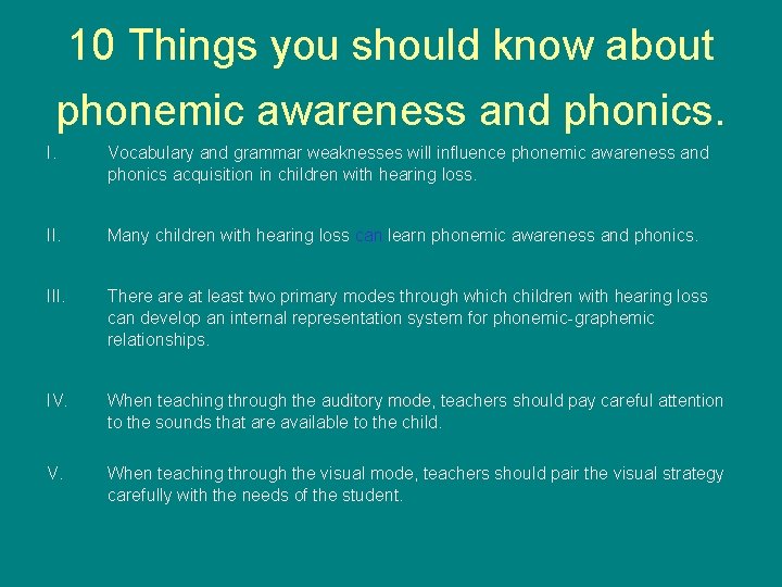 10 Things you should know about phonemic awareness and phonics. I. Vocabulary and grammar