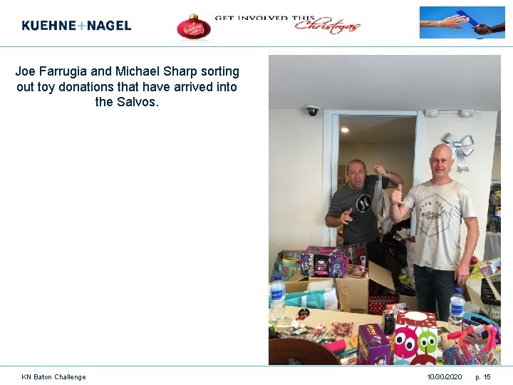 Joe Farrugia and Michael Sharp sorting out toy donations that have arrived into the