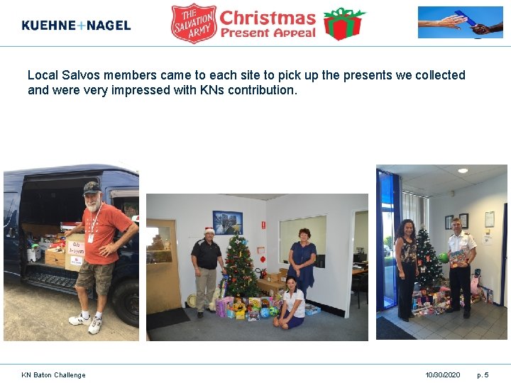 Local Salvos members came to each site to pick up the presents we collected