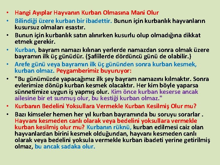  • Hangi Ayıplar Hayvanın Kurban Olmasına Mani Olur • Bilindiği üzere kurban bir