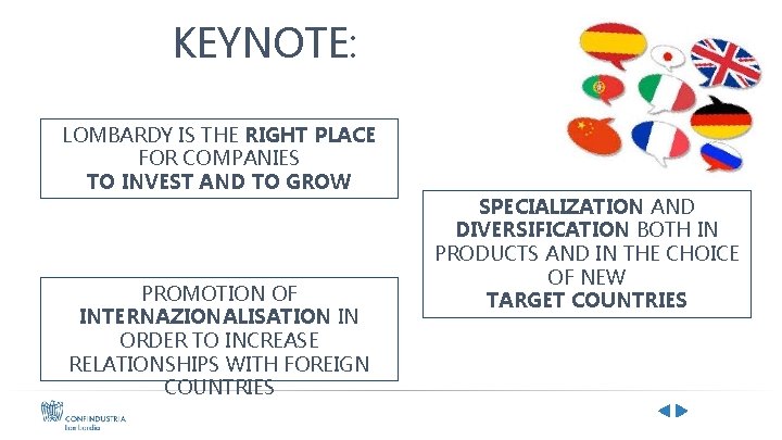 KEYNOTE: LOMBARDY IS THE RIGHT PLACE FOR COMPANIES TO INVEST AND TO GROW PROMOTION