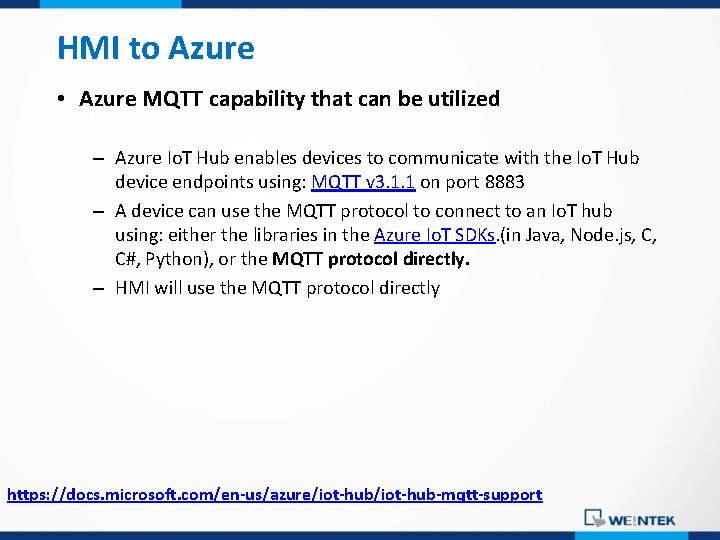 HMI to Azure • Azure MQTT capability that can be utilized – Azure Io.